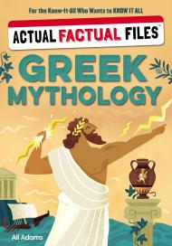 Actual Factual Files: Greek Mythology
