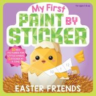My First Paint by Sticker: Easter Friends