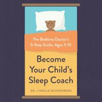 Become Your Child’s Sleep Coach