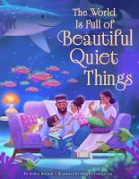 The World Is Full of Beautiful Quiet Things