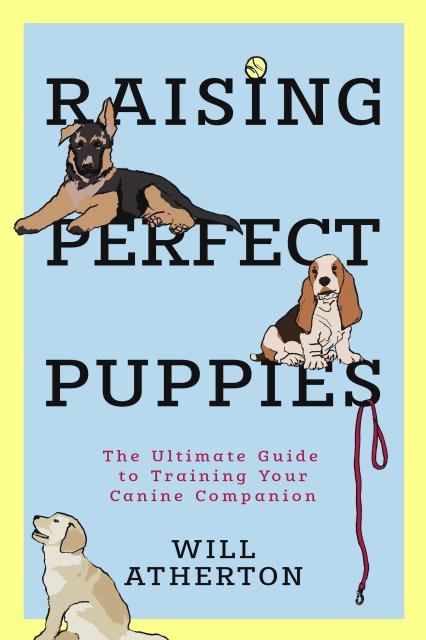 Raising Perfect Puppies
