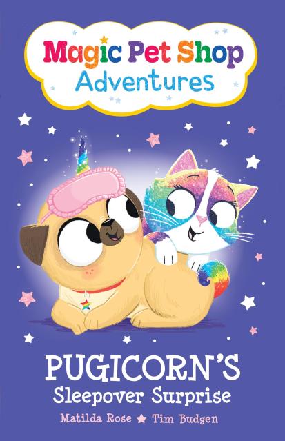 Pugicorn’s Sleepover Surprise (Magic Pet Shop Adventures #2)